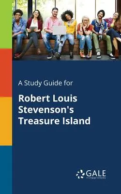 Studijní příručka k Ostrovu pokladů Roberta Louise Stevensona - A Study Guide for Robert Louis Stevenson's Treasure Island