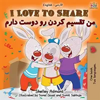 I Love to Share (Anglická persko - perská dvojjazyčná kniha) - I Love to Share (English Persian - Farsi Bilingual Book)