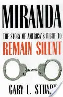 Miranda: Příběh o americkém právu nevypovídat - Miranda: The Story of America's Right to Remain Silent