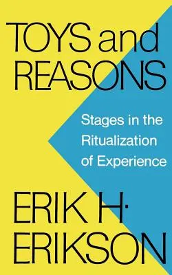 Hračky a důvody: Fáze ritualizace zkušenosti - Toys and Reasons: Stages in the Ritualization of Experience