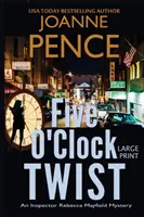 Five O'Clock Twist [Large Print]: Záhada inspektorky Rebeccy Mayfieldové. - Five O'Clock Twist [Large Print]: An Inspector Rebecca Mayfield Mystery