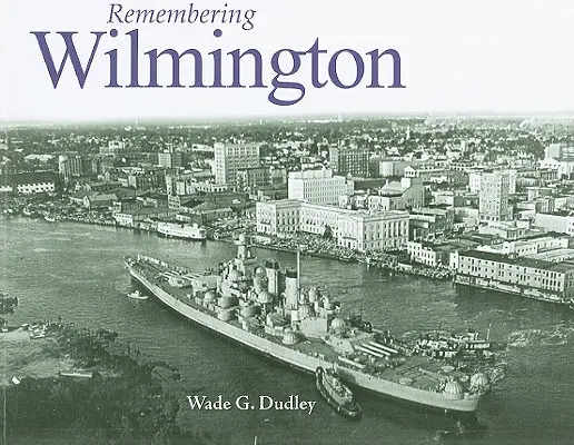 Vzpomínky na Wilmington - Remembering Wilmington