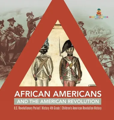 Afroameričané a americká revoluce - období americké revoluce - dějepis 4. třída - Dětský dějepis americké revoluce - African Americans and the American Revolution - U.S. Revolutionary Period - History 4th Grade - Children's American Revolution History