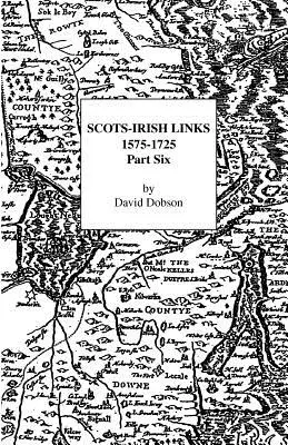 Skotsko-irské vazby, 1575-1725: část šestá - Scots-Irish Links, 1575-1725: Part Six