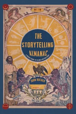 Almanach vyprávění příběhů: Týdenní průvodce pro lepší vyprávění příběhů - The Storytelling Almanac: A Weekly Guide To Telling A Better Story