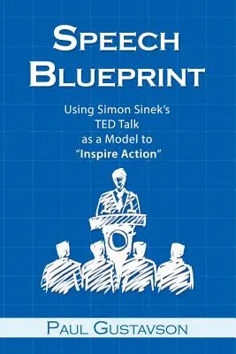 Plán řeči: Využití projevu Simona Sineka v TEDu jako vzoru pro inspiraci k akci - Speech Blueprint: Using Simon Sinek's TED Talk as a Model to Inspire Action
