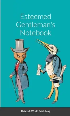 Zápisník váženého gentlemana - Esteemed Gentleman's Notebook