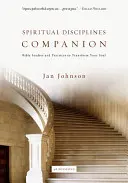 Společník duchovních disciplín: Biblická studia a praxe k proměně vaší duše - Spiritual Disciplines Companion: Bible Studies and Practices to Transform Your Soul