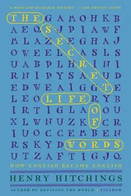 Tajný život slov: Jak se z angličtiny stala angličtina - The Secret Life of Words: How English Became English
