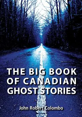 Velká kniha kanadských strašidelných příběhů - The Big Book of Canadian Ghost Stories