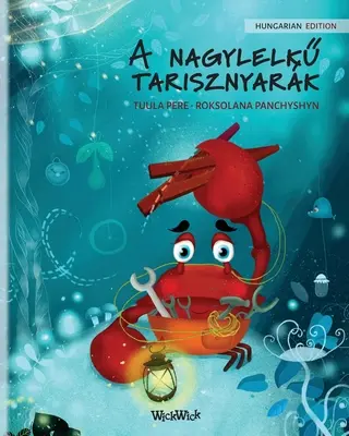 A nagylelkű tarisznyark (maďarské vydání The Caring Crab)