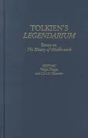 Tolkienovo legendárium: Eseje k dějinám Středozemě - Tolkien's Legendarium: Essays on The History of Middle-earth
