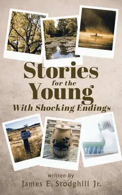 Příběhy pro mladé: S šokujícím koncem - Stories for the Young: With Shocking Endings