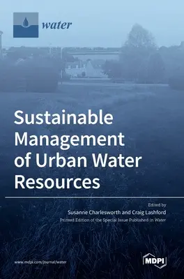 Udržitelné hospodaření s vodními zdroji ve městech - Sustainable Management of Urban Water Resources