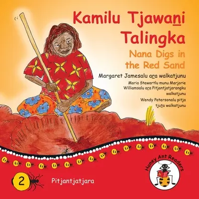 Kamilu Tjawani Talingka - Nana kope v červeném písku - Kamilu Tjawani Talingka - Nana Digs In The Red Sand