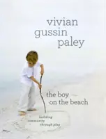 Chlapec na pláži: Budování komunity prostřednictvím hry - The Boy on the Beach: Building Community Through Play