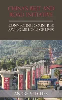 Čínská iniciativa Pásmo a cesta: Propojení zemí, které zachrání miliony životů - China's Belt and Road Initiative: Connecting Countries Saving Millions of Lives