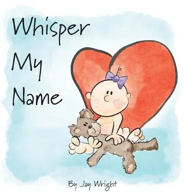 Zašeptej mé jméno - Whisper My Name