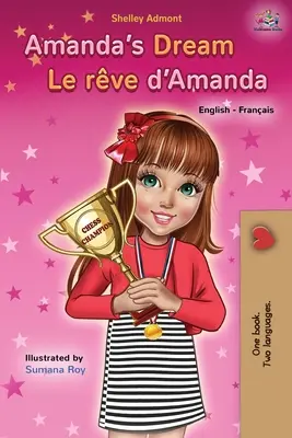 Amandin sen Le rve d'Amanda: Anglicko-francouzská dvojjazyčná kniha - Amanda's Dream Le rve d'Amanda: English French Bilingual Book
