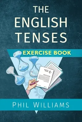 Cvičebnice anglických časů - The English Tenses Exercise Book