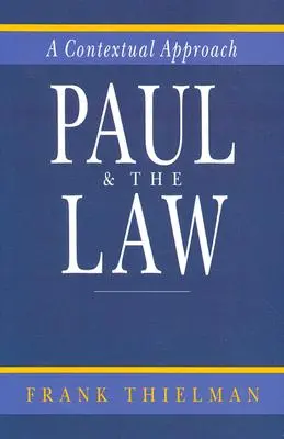 Pavel a zákon: Zákon: kontextuální přístup - Paul & the Law: A Contextual Approach