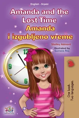 Amanda a ztracený čas (Anglicko-srbská dvojjazyčná kniha pro děti - latinská abeceda) - Amanda and the Lost Time (English Serbian Bilingual Book for Kids - Latin Alphabet)