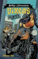 Betty & Veronica: 2 - Betty & Veronica: Vixens Vol. 2