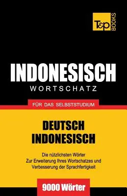Německo-indonéský slovník pro samostudium - 9000 slovíček - Wortschatz Deutsch-Indonesisch fr das Selbststudium - 9000 Wrter