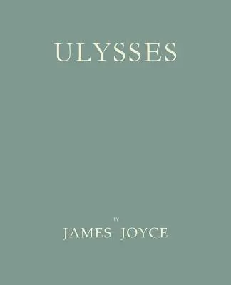 Odysseus [faksimile prvního vydání z roku 1922] - Ulysses [Facsimile of 1922 First Edition]