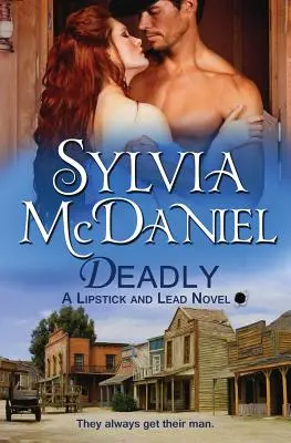 Smrtící: Západní historická romance - Deadly: Western Historical Romance