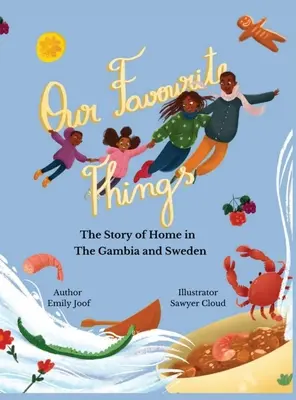 Naše oblíbené věci. Příběh domova v Gambii a ve Švédsku - Our Favourite Things. The Story of Home in The Gambia and Sweden