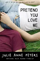 Předstírej, že mě miluješ - Pretend You Love Me