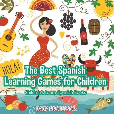 Nejlepší španělské výukové hry pro děti - Dětské knihy pro výuku španělštiny - The Best Spanish Learning Games for Children - Children's Learn Spanish Books