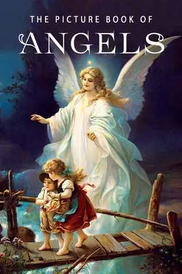 Obrázková kniha andělů: Dárková kniha pro pacienty s Alzheimerovou chorobou a seniory s demencí - The Picture Book of Angels: A Gift Book for Alzheimer's Patients and Seniors with Dementia