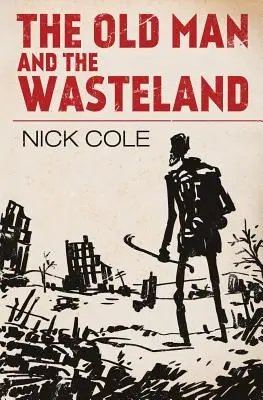 Stařec a pustina - The Old Man and the Wasteland