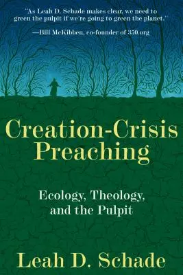 Kázání o krizi stvoření: ekologie, teologie a kazatelna - Creation-Crisis Preaching: Ecology, Theology, and the Pulpit