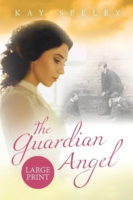 Anděl strážný: Vydání ve velkém nákladu - The Guardian Angel: Large Print Edition