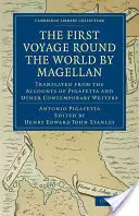 První Magellanova cesta kolem světa: překlad z vyprávění Pigafetta a dalších současných autorů - First Voyage Round the World by Magellan: Translated from the Accounts of Pigafetta and Other Contemporary Writers