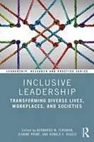 Inkluzivní vedení: Přetváření rozmanitých životů, pracovišť a společností. - Inclusive Leadership: Transforming Diverse Lives, Workplaces, and Societies