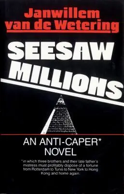 Seesaw Millions: Anticaperový román - Seesaw Millions: An Anti-Caper Novel