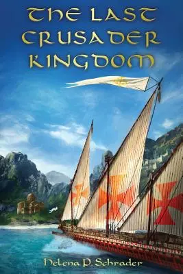 Poslední křižácké království: Úsvit dynastie na Kypru ve dvanáctém století. - The Last Crusader Kingdom: Dawn of a Dynasty in Twelfth-Century Cyprus
