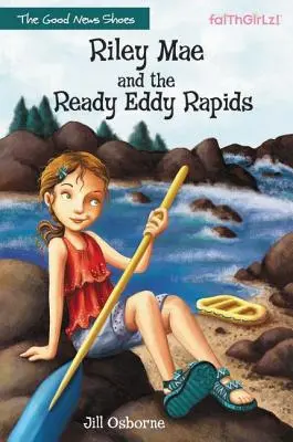 Riley Mae a Ready Eddy Rapids - Riley Mae and the Ready Eddy Rapids