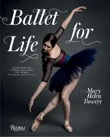 Balet pro život: Cvičení a inspirace ze světa baletu Krásné děti pro život - Ballet for Life: Exercises and Inspiration from the World of Ballet Beautiful