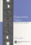 Teorie organizace: Napětí a změna - Organizational Theory: Tension and Change