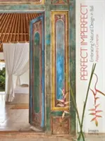 Viděné - neviděné: Přírodní design domů na Bali - Seen - Unseen: Embracing Natural Home Design in Bali