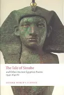 Příběh o Sinuhe: A další staroegyptské básně 1940-1640 př. n. l. - The Tale of Sinuhe: And Other Ancient Egyptian Poems 1940-1640 B.C.