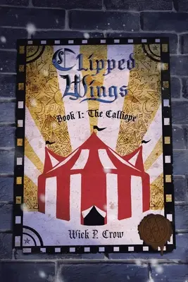 Přistřižená křídla: Kniha I - Kalliopa - Clipped Wings: Book I - The Calliope