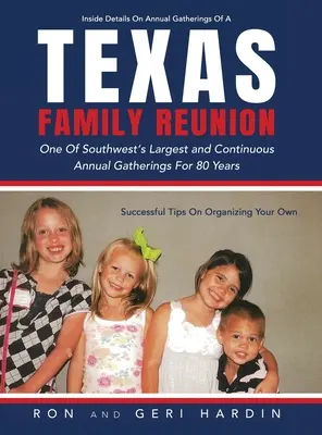 Texaské rodinné setkání: Jedno z největších a nepřetržitých každoročních setkání na jihozápadě po 80 let - Texas Family Reunion: One of the Southwest's Largest and Continuous Annual Gatherings for 80 Years