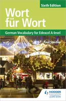 Wort fur Wort šesté vydání: Německá slovní zásoba pro Edexcel A-level - Wort fur Wort Sixth Edition: German Vocabulary for Edexcel A-level