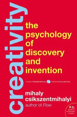 Kreativita: Psychologie objevování a vynalézání (The Psychology of Discovery and Invention) - Creativity: The Psychology of Discovery and Invention